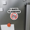 I HATE CLANKERS DIE-CUT MAGNET