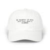 NO DAUGHTER OF MINE WILL EVER DATE A CLANKER - Embroidered Dad Hat